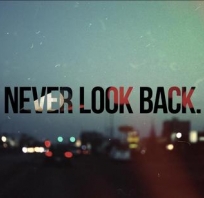 sentencja, nigdy, nie, oglądaj, się, za siebie, never, look, back