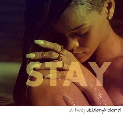 Zdjęcie promujące najnowszy kawałek Rihanny - Stay